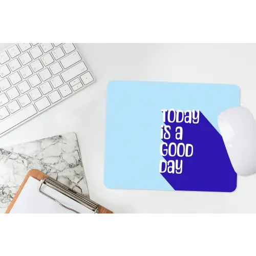 Today is a good day - Blauw - Schaduw muismat rubber klein -witbureau