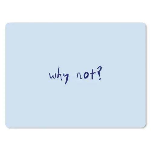 Why not - Blauw - Donker blauw - Quote muismat rubber klein -3d