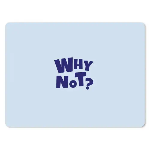 Why not - Blauw - Licht blauw - Quote muismat rubber klein -3d