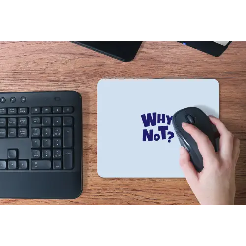 Why not - Blauw - Licht blauw - Quote muismat rubber klein -toetsenbord