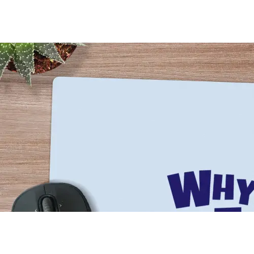 Why not - Blauw - Licht blauw - Quote muismat rubber klein -closeup