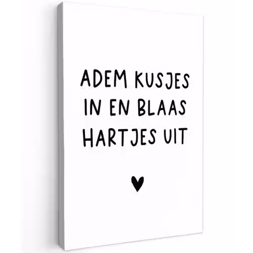 Adem kusjes in en blaas hartjes uit - Spreuken - Quotes Tuinposter op houten frame 2 cm dik klein -3d