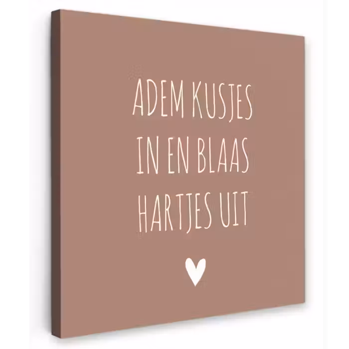 Adem kusjes in en blaas hartjes uit - Quotes - Spreuken Tuinposter op houten frame 2 cm dik klein -3d