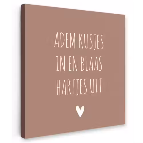 Adem kusjes in en blaas hartjes uit - Quotes - Spreuken Tuinposter op houten frame 2 cm dik klein -3d