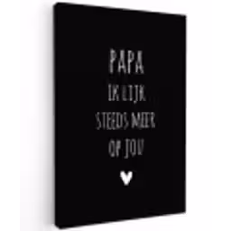 Papa ik lijk steeds meer op jou - Quotes - Stef Bos - Papa - Spreuken Tuinposter op houten frame 2 cm dik klein -3d
