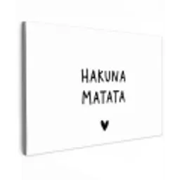 Hakuna matata - Spreuken - Quotes Tuinposter op houten frame 2 cm dik klein -3d