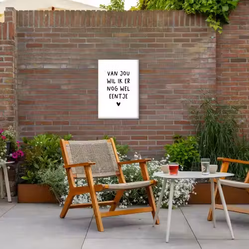 Van jou wil ik er nog wel eentje - Quotes - Spreuken Tuinposter op houten frame 2 cm dik klein -sfeer3