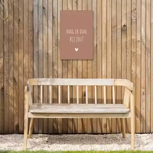 Mag ik dan bij jou - Quotes - Spreuken - Claudia de Breij Tuinposter op houten frame 2 cm dik klein -sfeer4