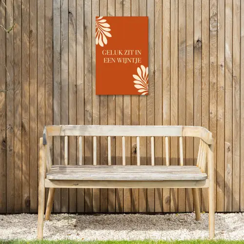 Oranje - Wijntje - Quote Tuinposter op houten frame 2 cm dik klein -sfeer4