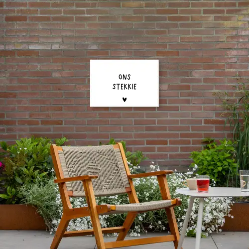 Ons stekkie - Quotes - Spreuken Tuinposter op houten frame 2 cm dik klein -sfeer3