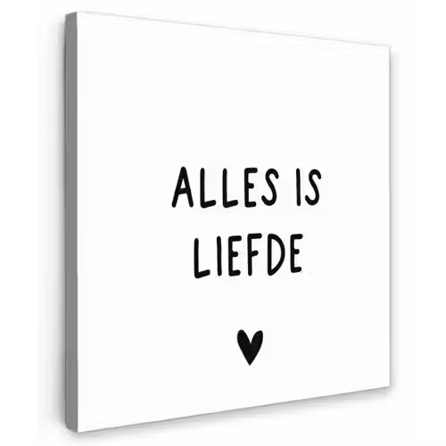 Spreuken - Alles is liefde - Bløf - Quotes Tuinposter op houten frame 2 cm dik klein -3d
