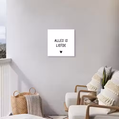 Spreuken - Alles is liefde - Bløf - Quotes Tuinposter op houten frame 2 cm dik klein -sfeer1