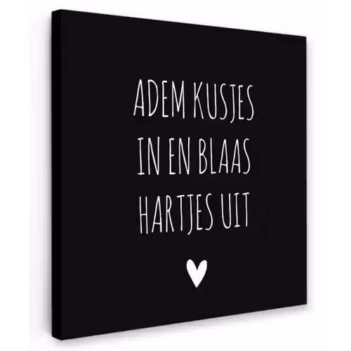 Spreuken - Adem kusjes in en blaas hartjes uit - Quotes Tuinposter op houten frame 2 cm dik klein -3d