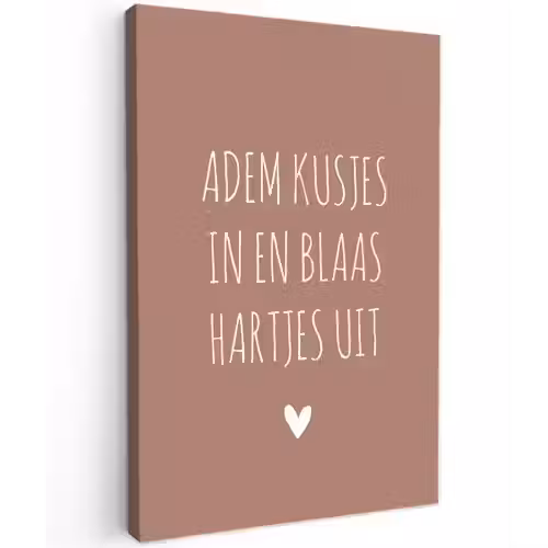 Spreuken - Adem kusjes in en blaas hartjes uit - Quotes Tuinposter op houten frame 2 cm dik klein -3d