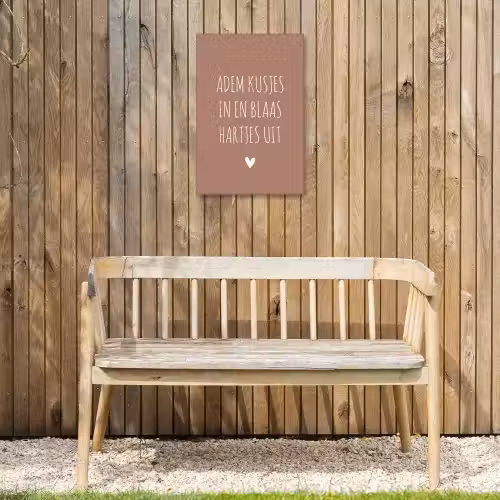 Spreuken - Adem kusjes in en blaas hartjes uit - Quotes Tuinposter op houten frame 2 cm dik klein -sfeer4