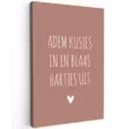 Spreuken - Adem kusjes in en blaas hartjes uit - Quotes Tuinposter op houten frame 2 cm dik klein -3d