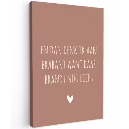 Spreuken - Guus Meeuwis - En dan denk ik aan Brabant - Quotes Tuinposter op houten frame 2 cm dik klein -3d