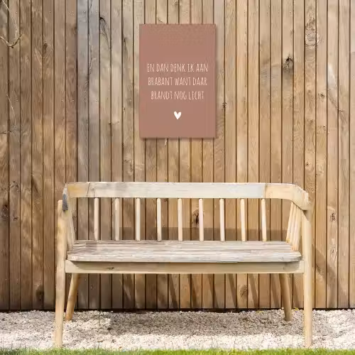Spreuken - Guus Meeuwis - En dan denk ik aan Brabant - Quotes Tuinposter op houten frame 2 cm dik klein -sfeer4