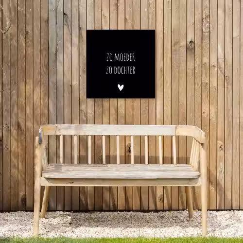 Spreuken - Zo moeder zo dochter - Dochter - Mama - Quotes Tuinposter op houten frame 2 cm dik klein -sfeer4