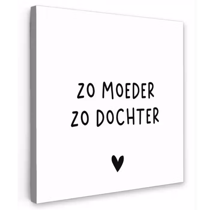 Spreuken - Zo moeder zo dochter - Quotes - Mama - Dochter Tuinposter op houten frame 2 cm dik klein -3d