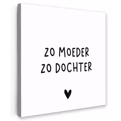 Spreuken - Zo moeder zo dochter - Quotes - Mama - Dochter Tuinposter op houten frame 2 cm dik klein -3d