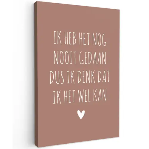 Spreuken - Quotes - Ik heb het nog nooit gedaan dus Tuinposter op houten frame 2 cm dik klein -3d