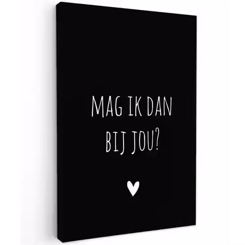 Spreuken - Quotes - Mag ik dan bij jou - Claudia de Breij Tuinposter op houten frame 2 cm dik klein -3d