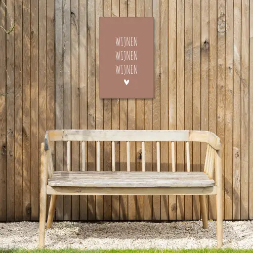 Spreuken - Quotes - Wijnen wijnen wijnen Tuinposter op houten frame 2 cm dik klein -sfeer4
