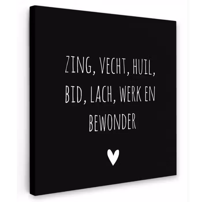 Spreuken - Ramses Shaffy - Zing vecht huil bid lach werk en bewonder - Quotes Tuinposter op houten frame 2 cm dik klein -3d