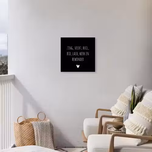 Spreuken - Ramses Shaffy - Zing vecht huil bid lach werk en bewonder - Quotes Tuinposter op houten frame 2 cm dik klein -sfeer1