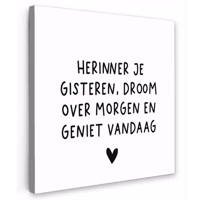 Spreuken - Herinner je gisteren droom over morgen en geniet vandaag - Quotes Tuinposter op houten frame 2 cm dik klein -3d