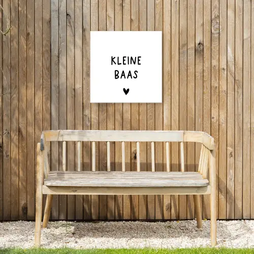 Spreuken - Kleine baas - Quotes Tuinposter op houten frame 2 cm dik klein -sfeer4