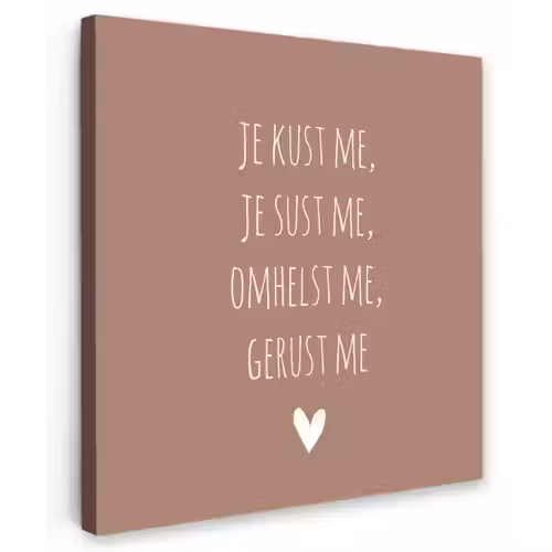 Spreuken - Je kust me je sust me - Maaike Ouboter - Quotes Tuinposter op houten frame 2 cm dik klein -3d