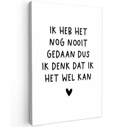 Quotes - Ik heb het nog nooit gedaan dus - Spreuken Tuinposter op houten frame 2 cm dik klein -3d