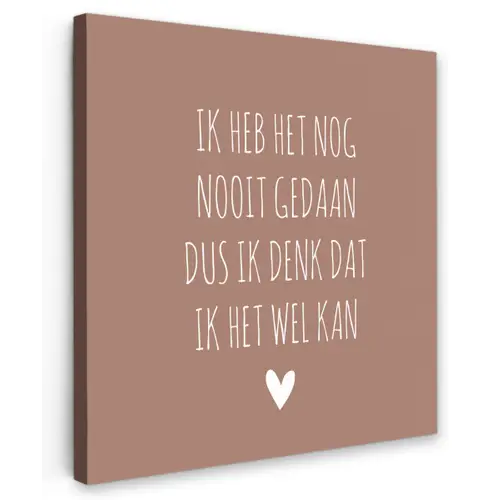 Quotes - Spreuken - Ik heb het nog nooit gedaan dus Tuinposter op houten frame 2 cm dik klein -3d