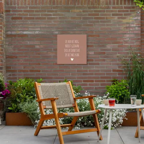 Quotes - Spreuken - Ik heb het nog nooit gedaan dus Tuinposter op houten frame 2 cm dik klein -sfeer3