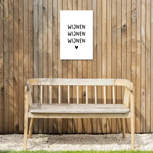 Quotes - Wijnen wijnen wijnen - Spreuken Tuinposter op houten frame 2 cm dik klein -sfeer4