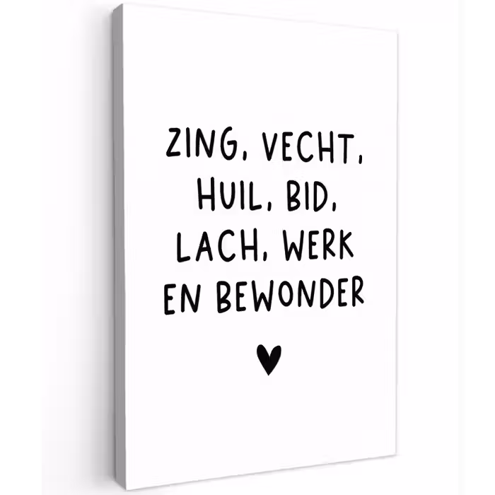 Zing vecht huil bid lach werk en bewonder - Quotes - Spreuken - Ramses Shaffy Tuinposter op houten frame 2 cm dik klein -3d