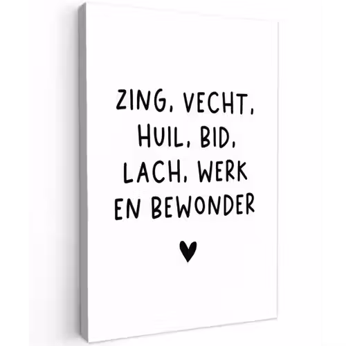 Zing vecht huil bid lach werk en bewonder - Quotes - Spreuken - Ramses Shaffy Tuinposter op houten frame 2 cm dik klein -3d