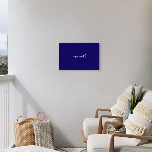 Why not - Blauw - Handgeschreven Tuinposter op houten frame 2 cm dik klein -sfeer1