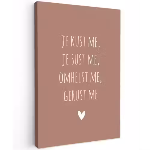 Je kust me je sust me - Maaike Ouboter - Quotes - Spreuken Tuinposter op houten frame 2 cm dik klein -3d