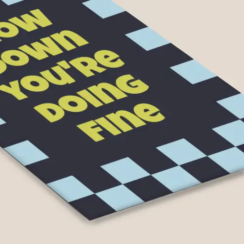 Patroon - Geblok - Blauw - Slow down you're doing fine fotolijst zwart zonder passe partout klein -zsfeer6