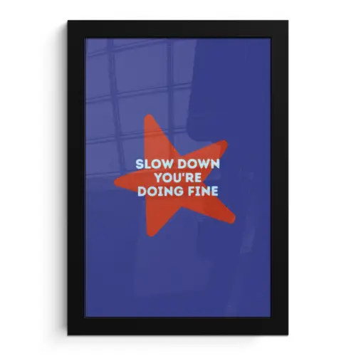 Slow down you're doing fine - Ster - Blauw fotolijst zwart zonder passe partout klein -3d
